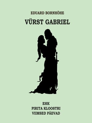 cover image of Vürst Gabriel ehk Pirita kloostri viimased päevad